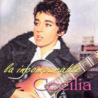 Cecilia - La Incomparable