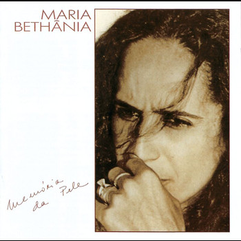 Maria Bethânia - Memoria Da Pele