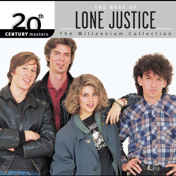 Lone Justice - 20th Century Masters: The Millennium Collection: The Best Of Lone Justice