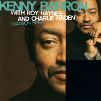 Kenny Barron - Wanton Spirit With Charlie Haden And Roy Haynes