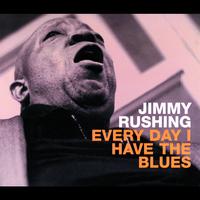 Jimmy Rushing - Every Day I Have the Blues