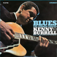 Kenny Burrell - Blues - The Common Ground