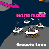 Hardfloor - Groupie Love/Plasticacid