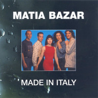 Matia Bazar - Made In Italy