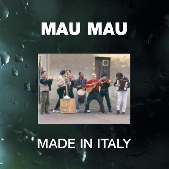 Mau Mau - Made In Italy