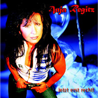 Anja Regitz - Jetzt erst recht