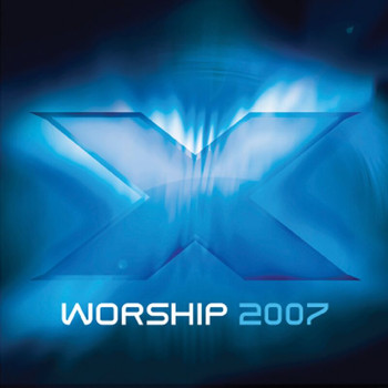 Various Artists - X Worship 2007