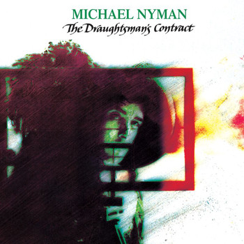 Michael Nyman - The Draughtsman's Contract: Music From The Motion Picture