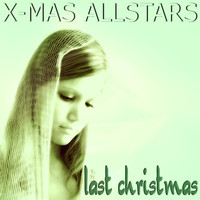 X-Mas Allstars - Last Christmas
