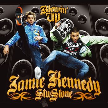 Jamie Kennedy & Stu Stone - Blowin' Up (Explicit)