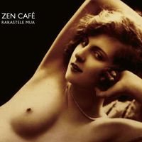 Zen Café - Rakastele mua