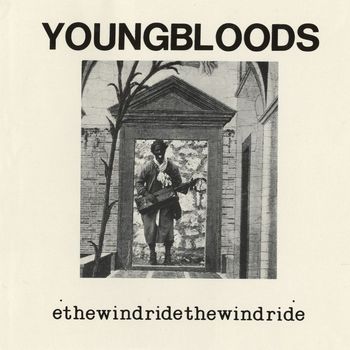 The Youngbloods - Ride The Wind (Live)