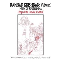 Ramnad Krishnan - Vidwan: Music of South India -- Songs Of The Carnatic Tradition