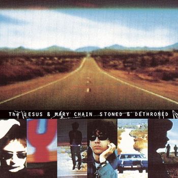 The Jesus And Mary Chain - Stoned and Dethroned (Explicit)