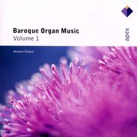 Herbert Tachezi - Baroque Organ Music Vol.1 (-  Apex)