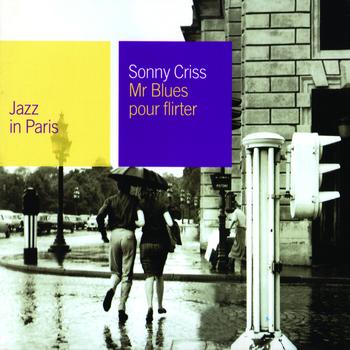 Sonny Criss - Mr Blues Pour Flirter
