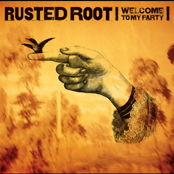 Rusted Root - Welcome To Our Party