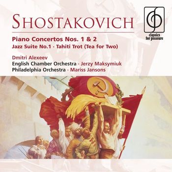 Dmitri Alexeev/Jerzy Maksymiuk - Shostakovich: Piano Concertos Nos. 1 & 2 etc