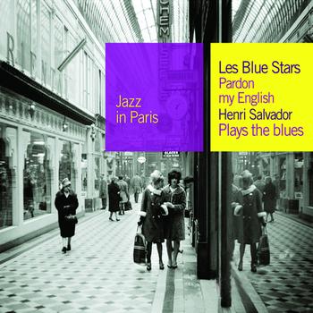 Les Blue Stars, Henri Salvador - Pardon My English / Plays The Blues