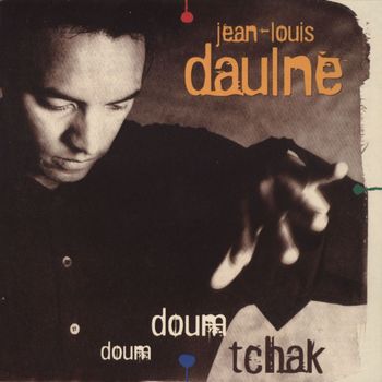 Jean-Louis Daulne - Doum Doum Tchak