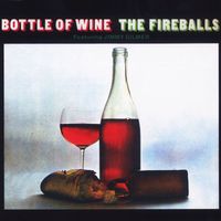 The Fireballs - Bottle Of Wine (feat. Jimmy Gilmer)