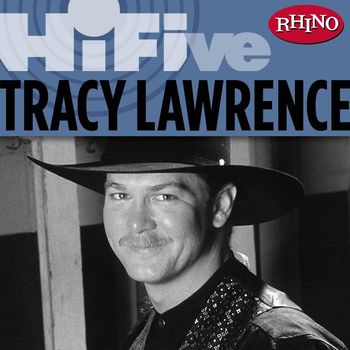 Tracy Lawrence - Rhino Hi-Five: Tracy Lawrence