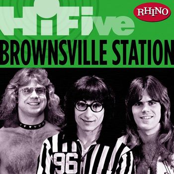 Brownsville Station - Rhino Hi-Five: Brownsville Station
