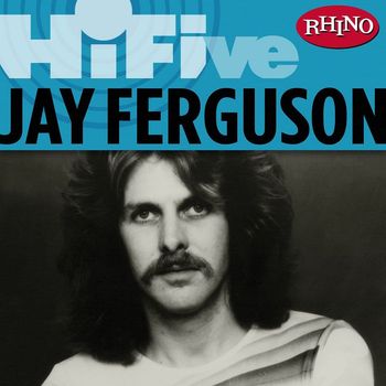 Jay Ferguson - Rhino Hi-Five: Jay Ferguson