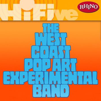 The West Coast Pop Art Experimental Band - Rhino Hi-Five: The West Coast Pop Art Experimental Band