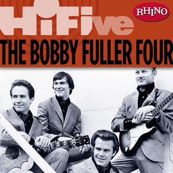 The Bobby Fuller Four - Rhino Hi-Five: The Bobby Fuller Four