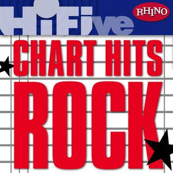 Various Artists - Rhino Hi-Five: Chart Hits: Rock