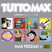 Max Pezzali / 883 - Tutto Max