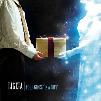 Ligeia - Your Ghost Is A Gift