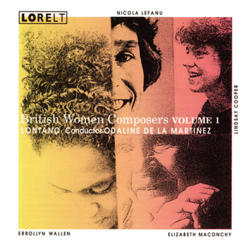 Lontano - British Women Composers Volume 1
