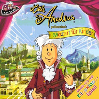 Little Amadeus - Little Amadeus präsentiert: Mozart für Kinder