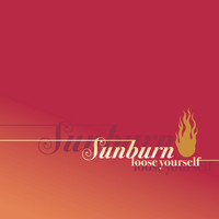 Sunburn - Loose Yourself
