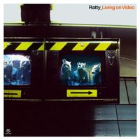 Ratty - Living on Video