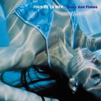 Fous De La Mer - Stars And Fishes