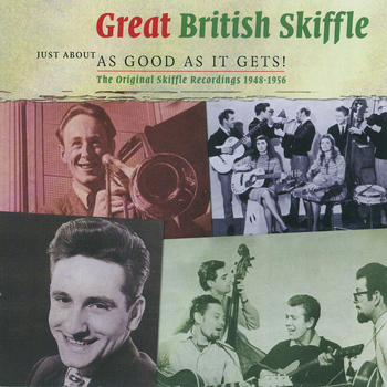 Various Artists - Great British Skiffle - Just about as good as it gets