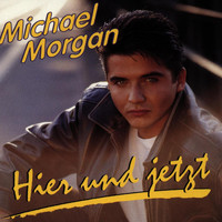 Michael Morgan - Hier und jetzt