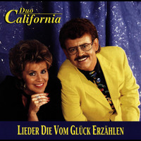 Duo California - Lieder die vom Glück erzählen