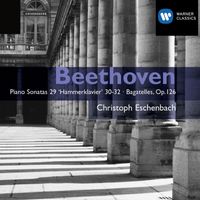 Christoph Eschenbach - Beethoven: Piano Sonatas Nos. 29 - 32 & 6 Bagatelles