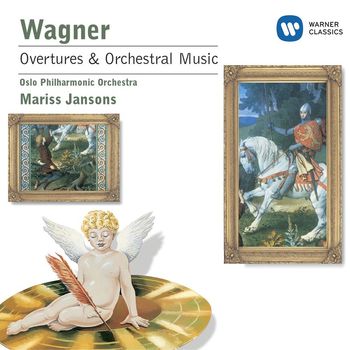 Oslo Philharmonic Orchestra & Mariss Jansons - Wagner: Overtures and Preludes from the Operas