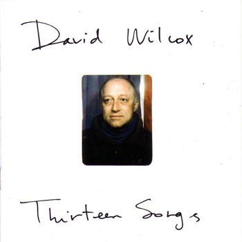 David Wilcox - Thirteen Songs