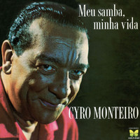 Cyro Monteiro - Meu samba, minha Vida