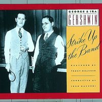 George and Ira Gershwin - Strike Up the Band