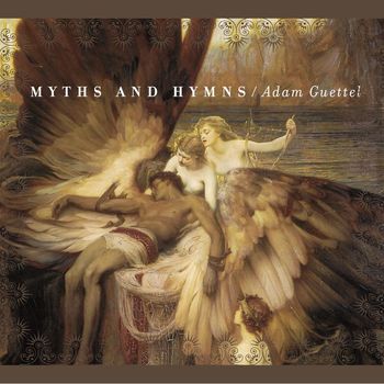 Adam Guettel - Myths and Hymns