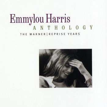 Emmylou Harris - Emmylou Harris Anthology: The Warner/Reprise Years