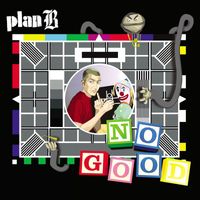 Plan B - No Good
