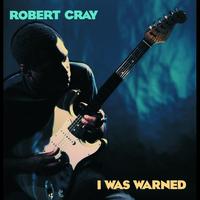 The Robert Cray Band - I Was Warned